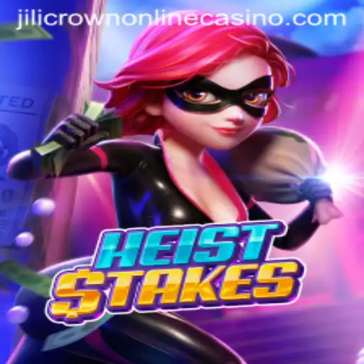 HeistStakes Game and Jilicrown Online Casino