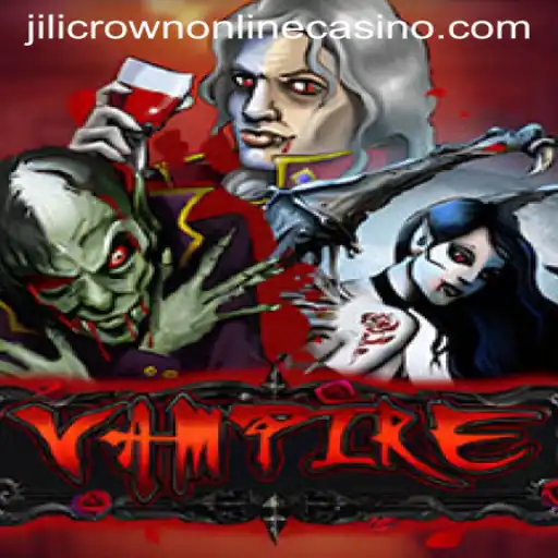 Exploring the Enigmatic World of 'Vampire' in Jilicrown Online Casino