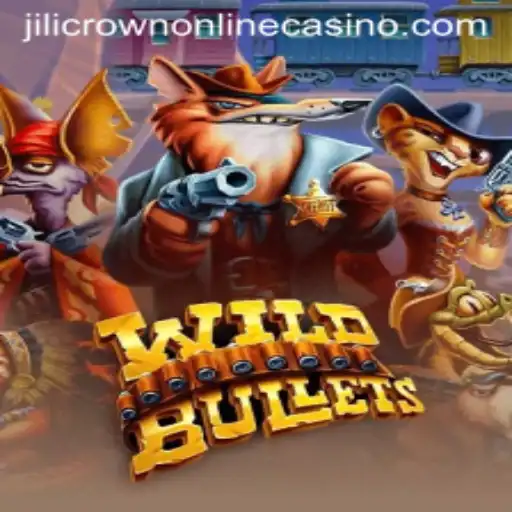 WildBullets Game Overview: A Thrilling Experience at Jilicrown Online Casino