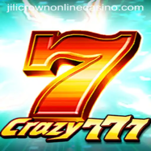 Dive into the World of Crazy777 at Jilicrown Online Casino