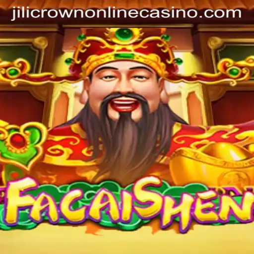 Discover the Excitement of FaCaiShen at JiliCrown Online Casino