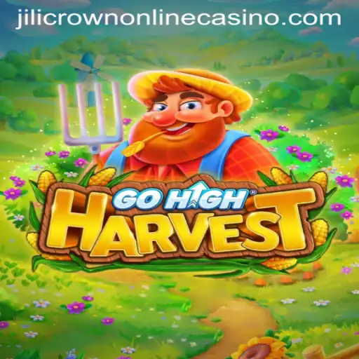 Exploring GoHighHarvest and Its Fascination in the Jilicrown Online Casino