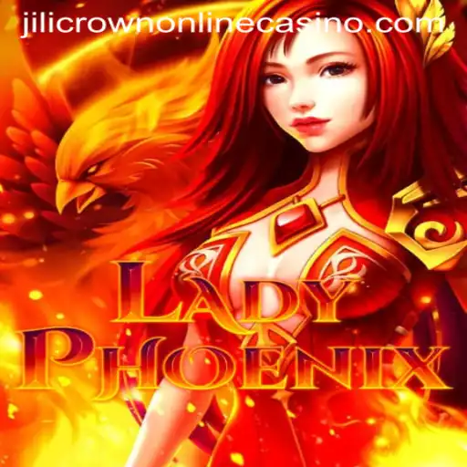 Discover the Excitement of LadyPhoenix at Jilicrown Online Casino