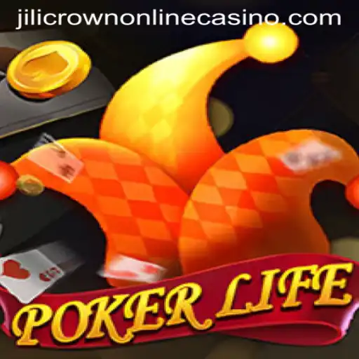 PokerLife Game Dynamics and JiliCrown Online Casino