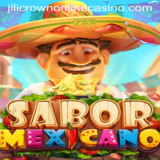 Dive into the World of SaborMexicano at Jilicrown Online Casino