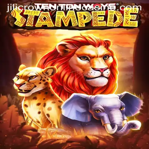 Exploring TenTonWaysStampede: A Thrilling Adventure in Jilicrown Online Casino