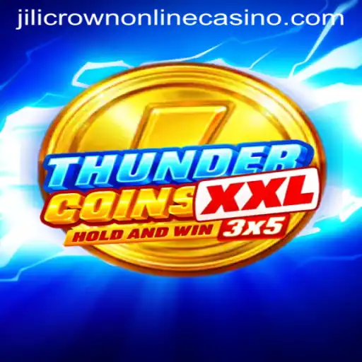 Discover ThunderCoinsXxl in the Thrilling World of Jilicrown Online Casino